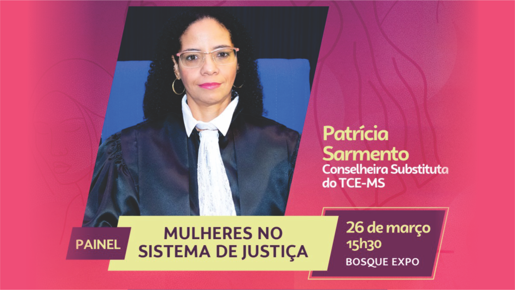 TCE vai participar do “Delas Day”, evento dedicado às mulheres sul-mato-grossenses